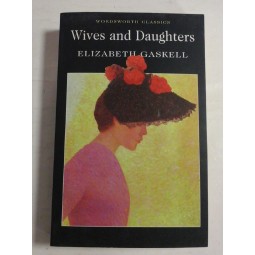 WIVES AND DAUGHTERS - ELIZABETH GASKELL